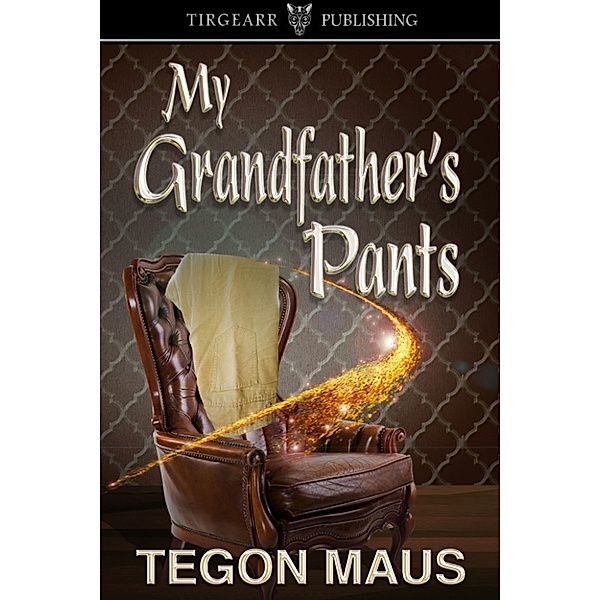 My Grandfather's Pants, Tegon Maus
