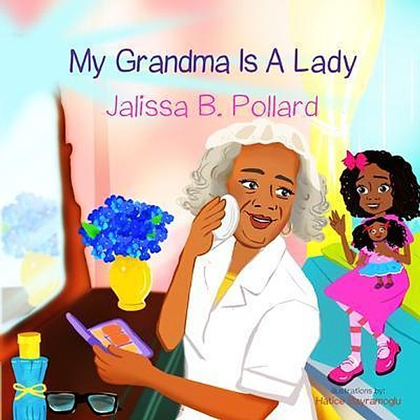 My Grandma is a Lady, Jalissa Pollard