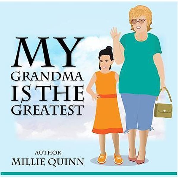 My Grandma is the Greatest, Millie Quinn