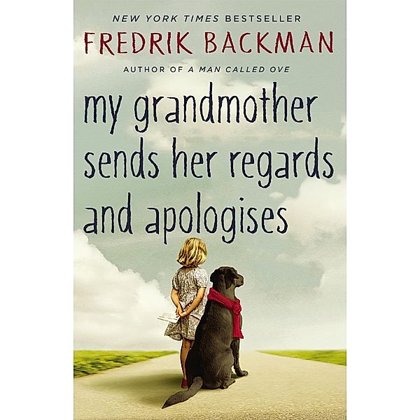 My Grandmother Sends Her Regards and Apologises, Fredrik Backman