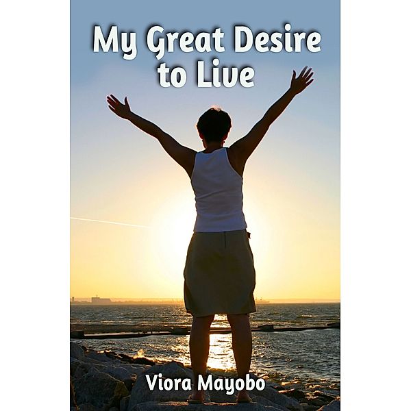 My Great Desire to Live, Viora Mayobo