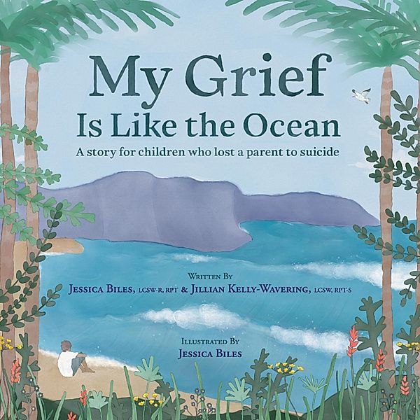 My Grief is Like the Ocean, Jessica Biles, Jillian Kelly-Wavering
