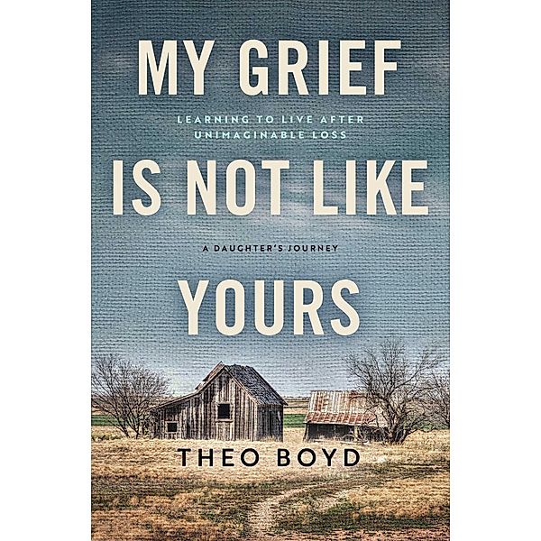 My Grief Is Not Like Yours, Theo Boyd