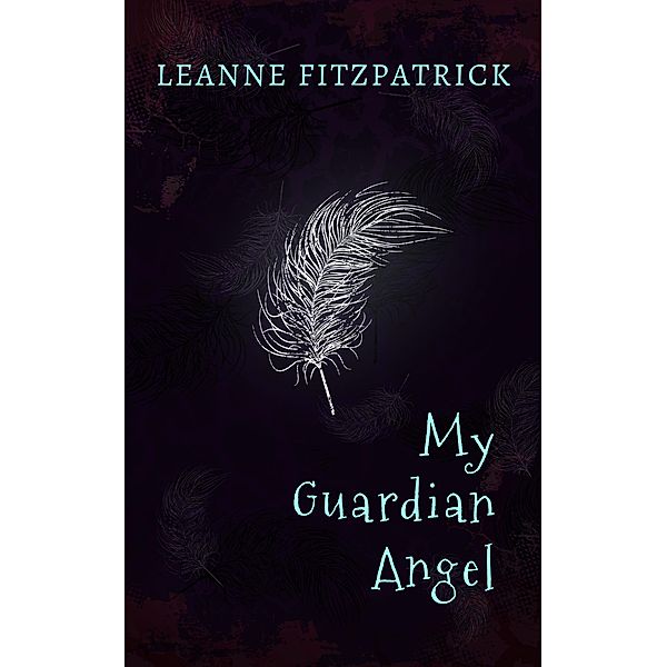My Guardian Angel, Leanne Fitzpatrick