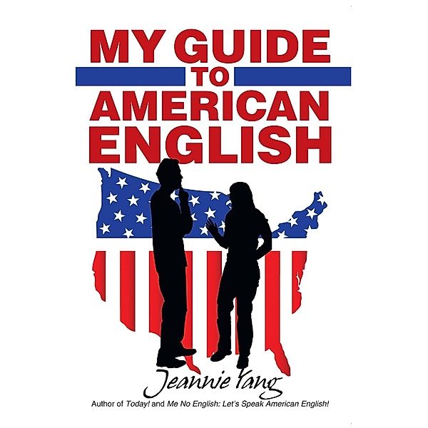 My Guide to American English, Jeannie Yang