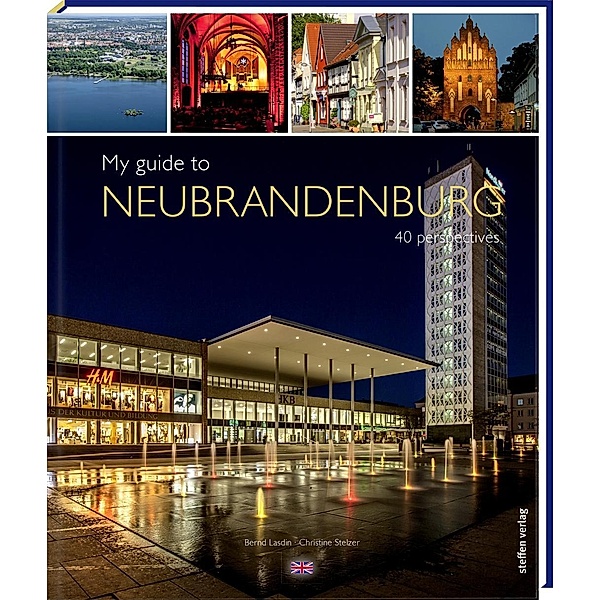 My guide to Neubrandenburg, Bernd Lasdin, Christine Stelzer