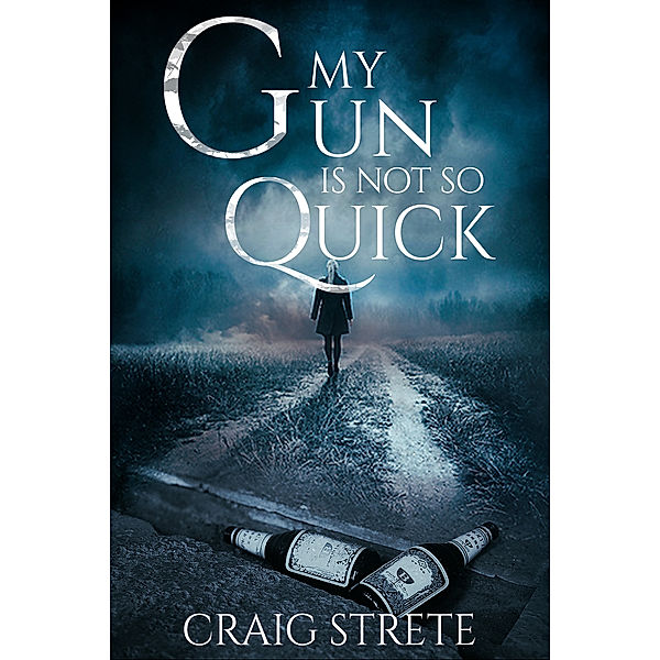My Gun Is Not So Quick, Craig Strete