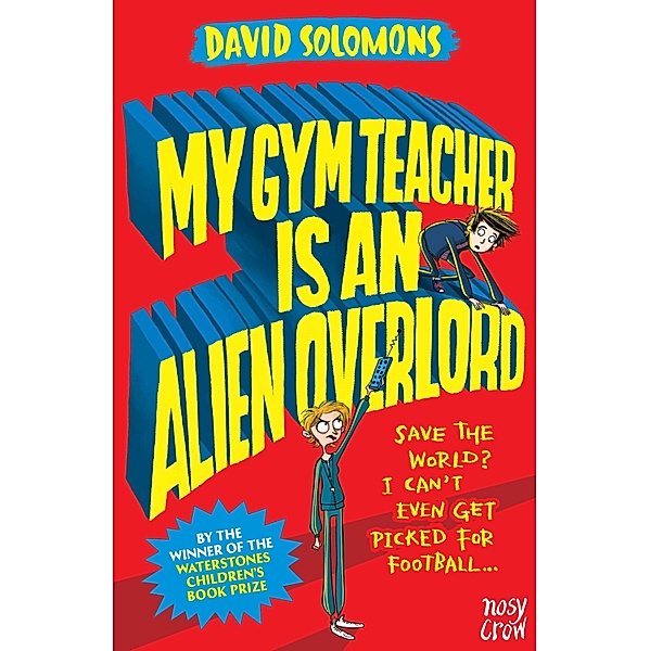 My Gym Teacher Is an Alien Overlord / My Brother is a Superhero Bd.2, David Solomons