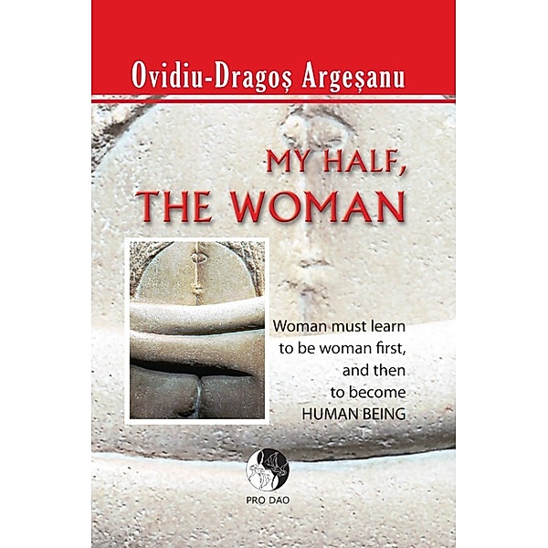 My Half, The Woman, Ovidiu Dragos Argesanu