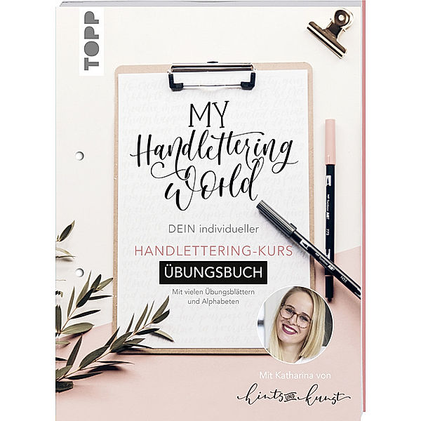 My Handlettering World: Dein individueller Handlettering-Kurs - Übungsbuch, Katharina Hailom