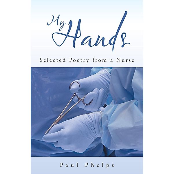 My Hands / Inspiring Voices, Paul Phelps