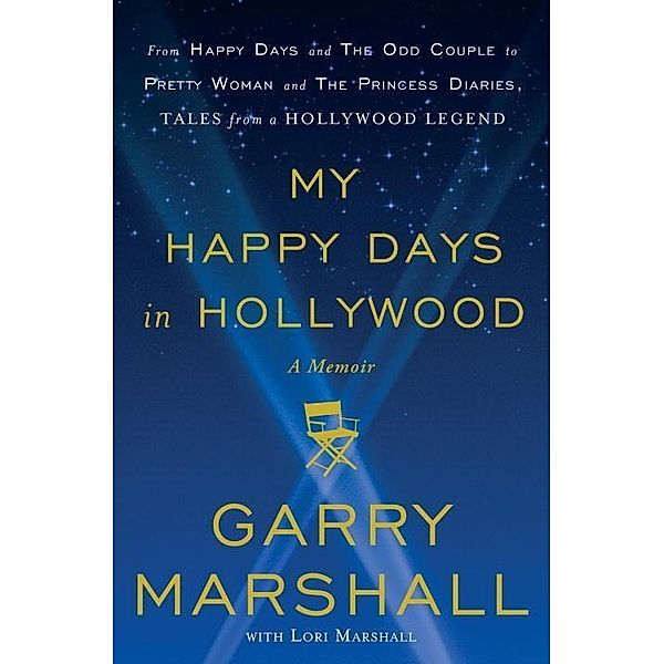 My Happy Days in Hollywood, Garry Marshall