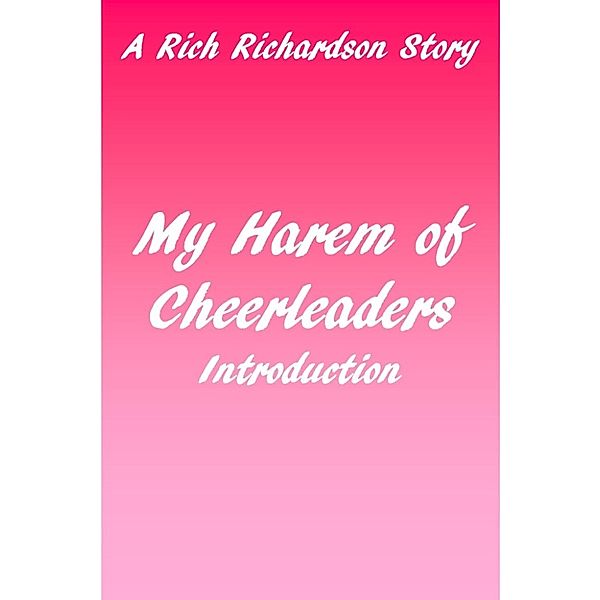 My Harem of Cheerleaders: Introduction, Rich Richardson