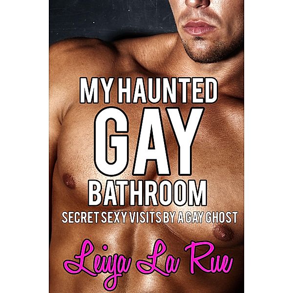 My Haunted Gay Bathroom, Leiya LaRue