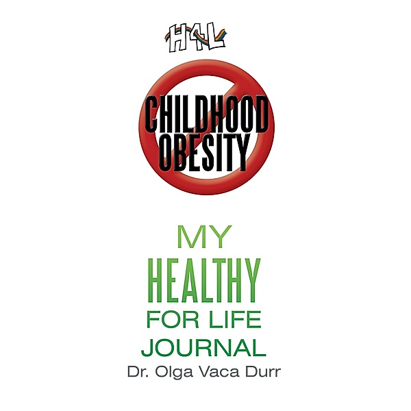 My Healthy for Life Journal / Inspiring Voices, Olga Vaca Durr