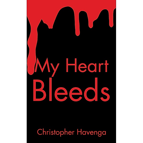 My Heart Bleeds, Christopher Havenga