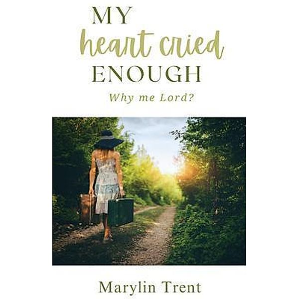 My Heart Cried Enough, Marylin Trent