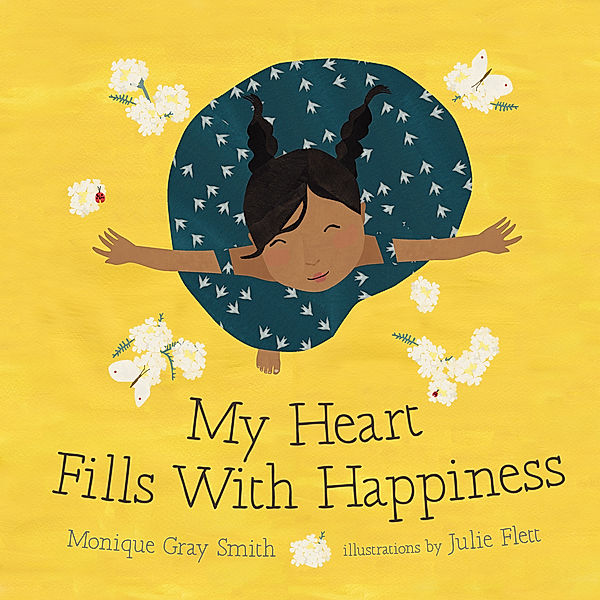 My Heart Fills with Happiness, Monique Gray Smith