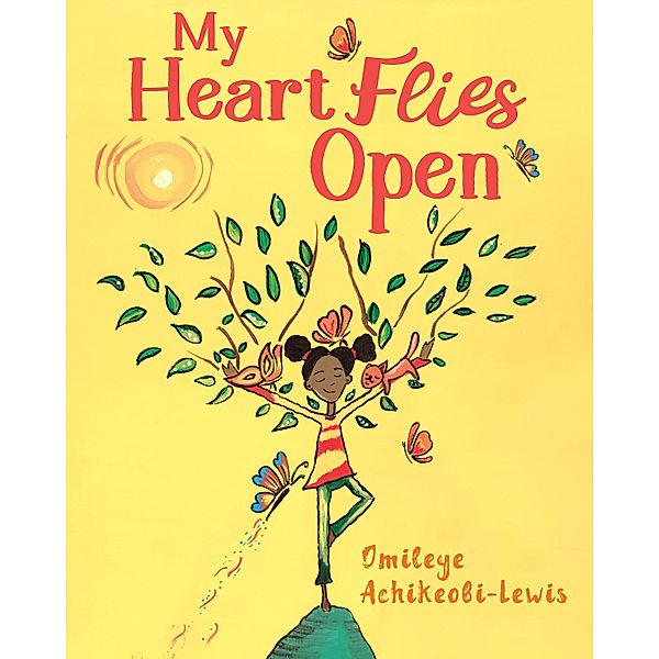 My Heart Flies Open / North Atlantic Books, Omileye Achikeobi-Lewis