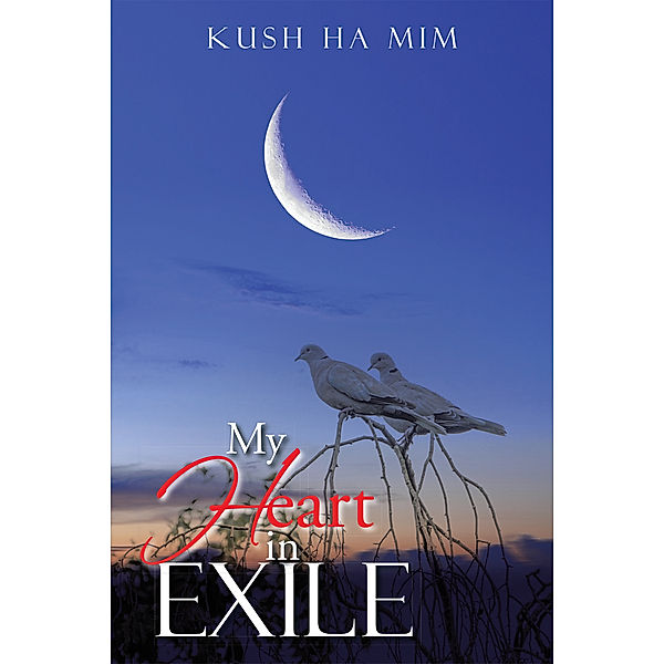 My Heart in Exile, Kush Ha Mim