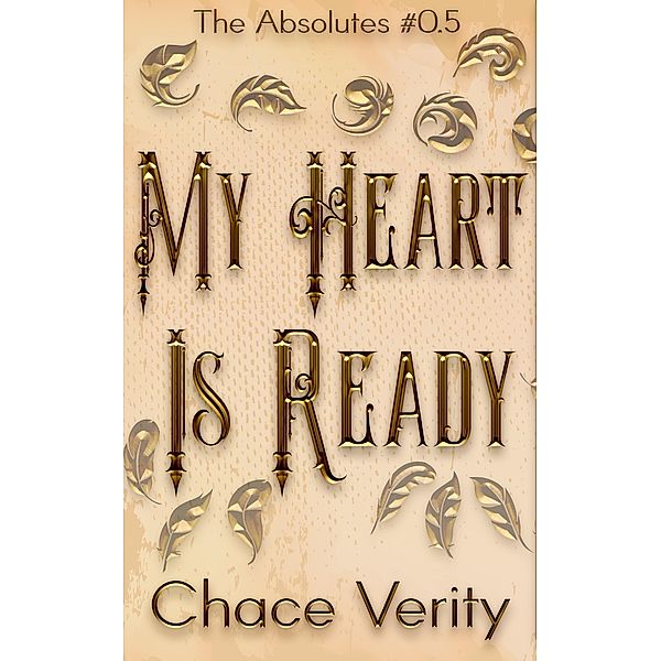 My Heart Is Ready (The Absolutes, #0.5) / The Absolutes, Chace Verity