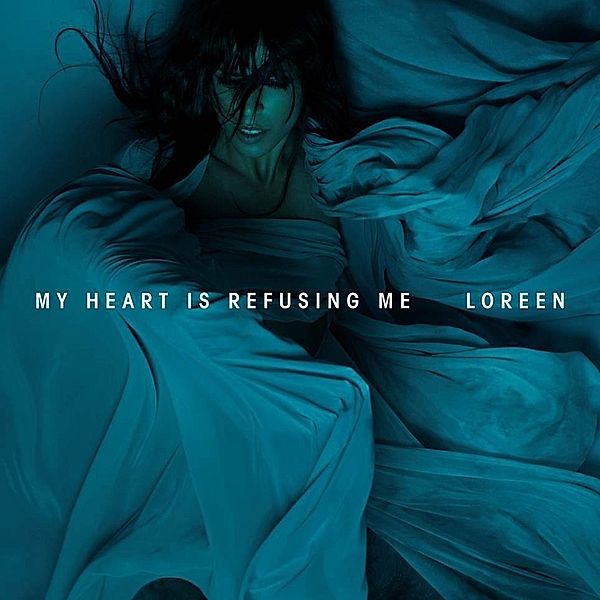 My Heart Is Refusing Me, Loreen