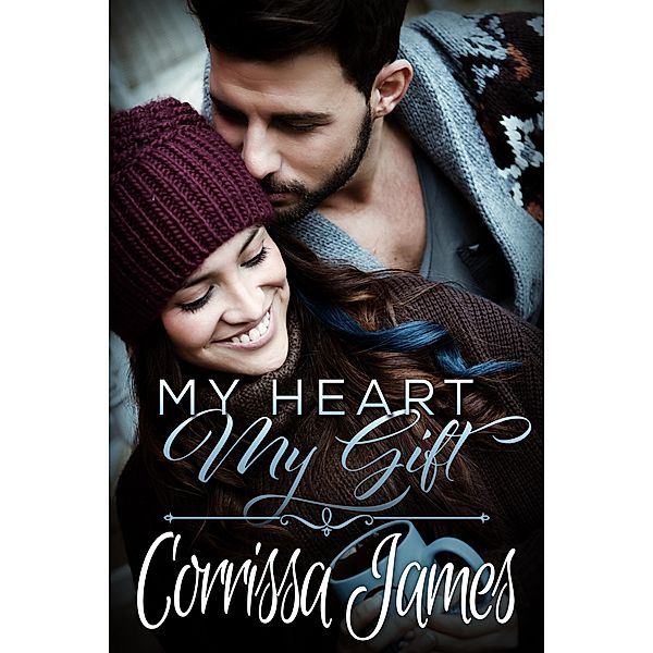 My Heart, My Gift, Corrissa James