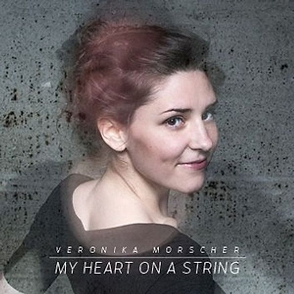 My Heart On A String, Veronika Morscher