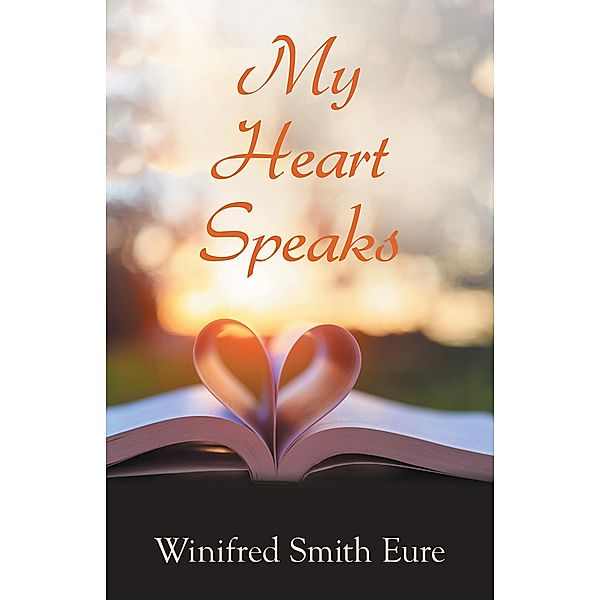 My Heart Speaks, Winifred Smith Eure