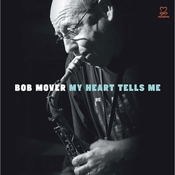 My Heart Tells Me, Bob Mover