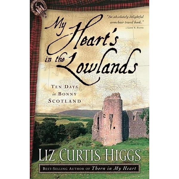 My Heart's in the Lowlands, Liz Curtis Higgs