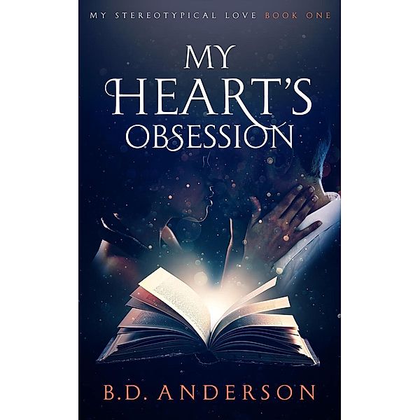 My Heart's Obsession (My Stereotypical Love, #1), B. D. Anderson