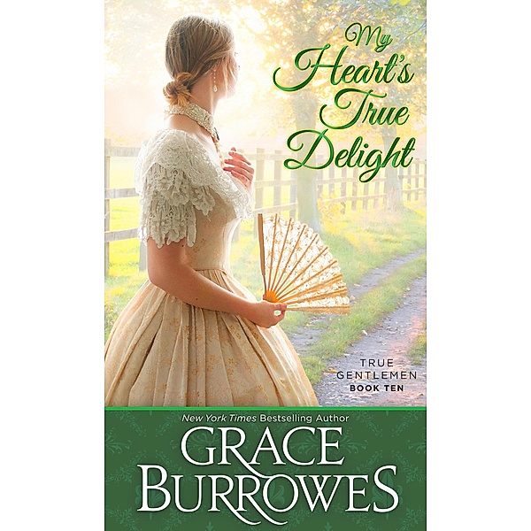 My Heart's True Delight (The True Gentlemen, #10) / The True Gentlemen, Grace Burrowes