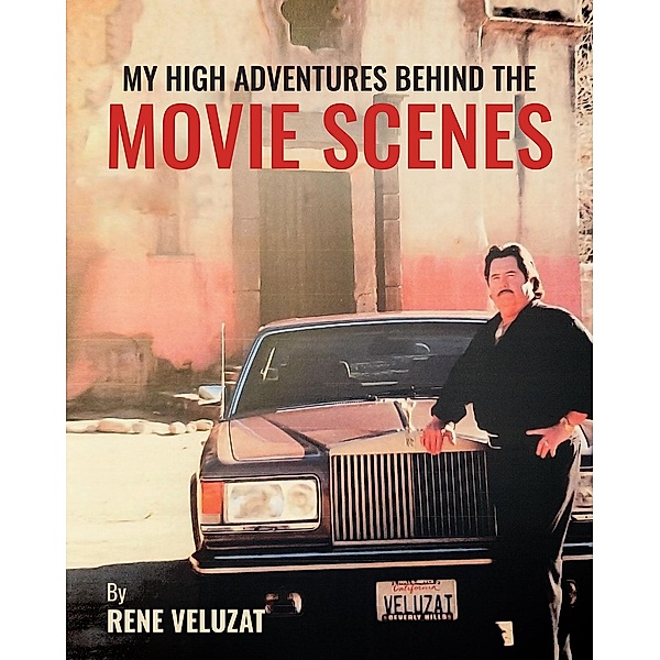 My High Adventures Behind the Movie Scenes, Rene Veluzat