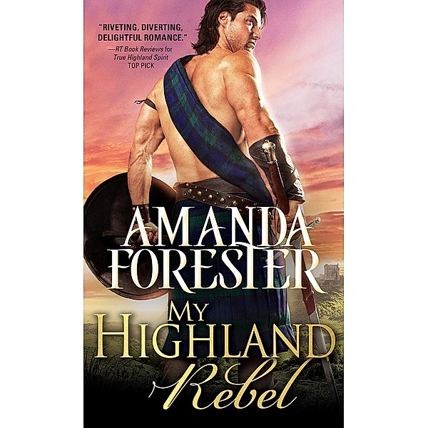 My Highland Rebel / Highland Trouble, Amanda Forester