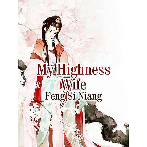 My Highness Wife, Feng Siniang