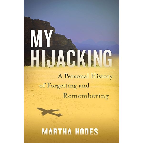 My Hijacking, Martha Hodes