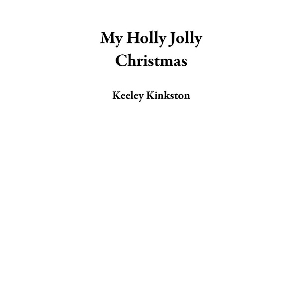 My Holly Jolly Christmas, Keeley Kinkston