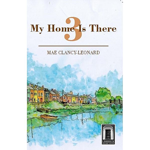 My Home Is There 3, Mae Clancy-Leonard