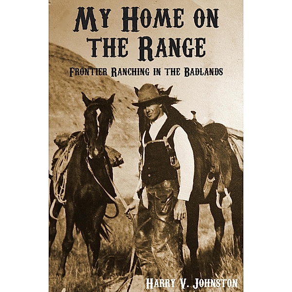 My Home On the Range, Harry V. Johnston