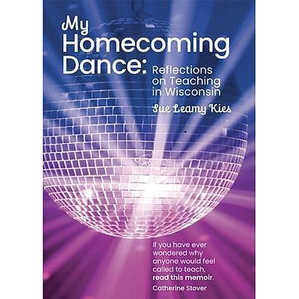 My Homecoming Dance, Sue Leamy Kies