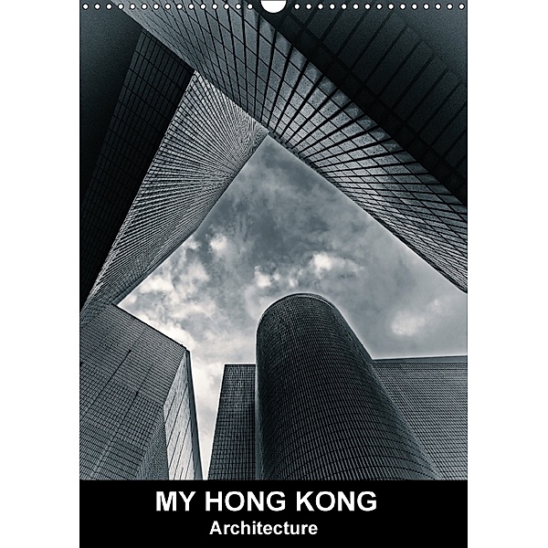 MY HONG KONG Architecture (Wall Calendar 2018 DIN A3 Portrait), Martina Platte