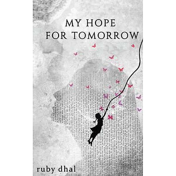My Hope For Tomorrow, Ruby Dhal