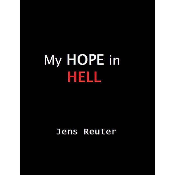My Hope In Hell, Jens Reuter