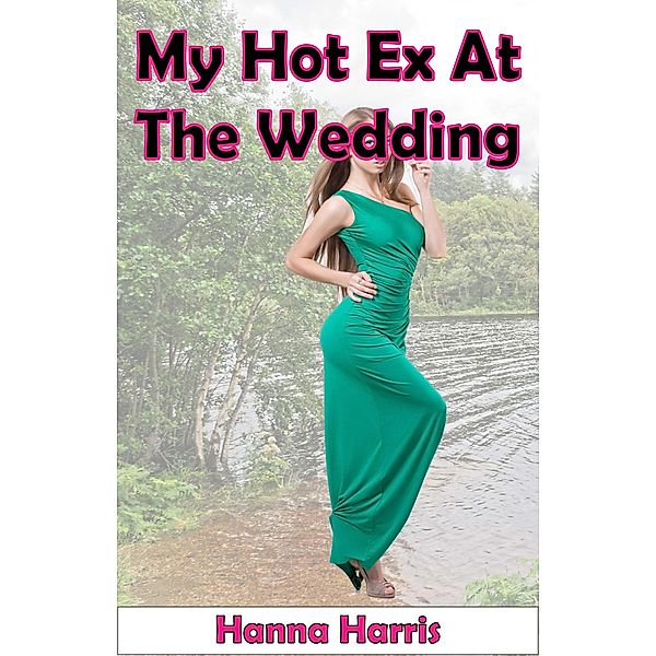 My Hot Ex At The Wedding, Hanna Harris