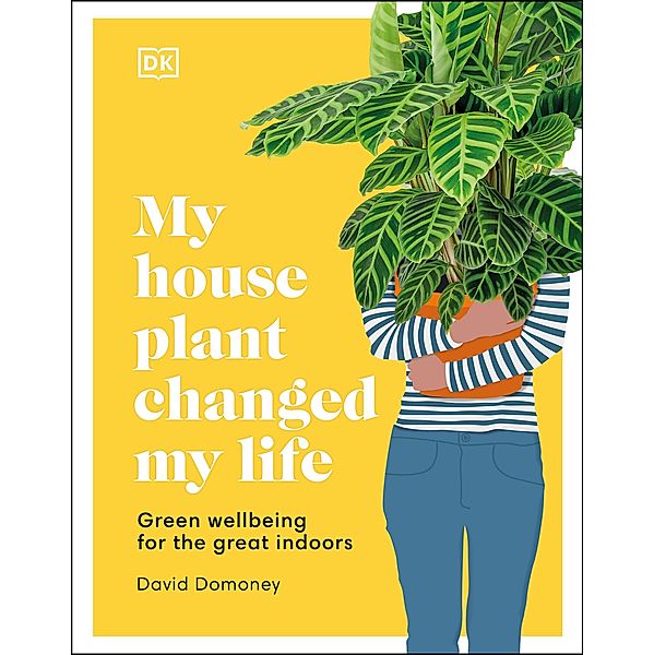 My House Plant Changed My Life, David Domoney