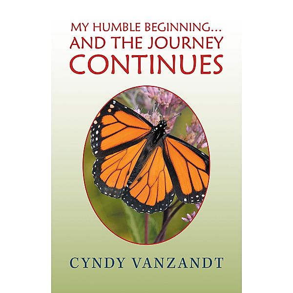 My Humble Beginning... and the Journey Continues, Cyndy Vanzandt