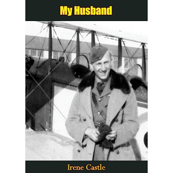 My Husband, Irene Castle