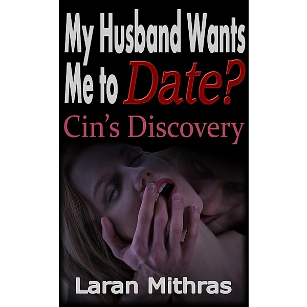 My Husband Wants Me to Date?, Laran Mithras