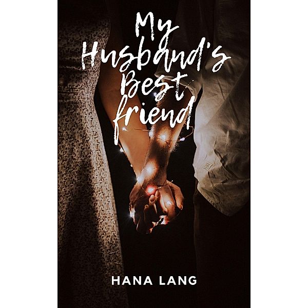 My Husband's Best Friend, Hana Lang